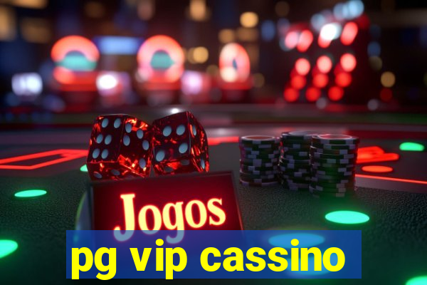 pg vip cassino